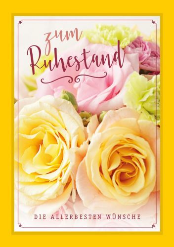 Ruhestandskarte Pension mit farbigen Rosen